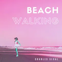 Beach Walking by Charles Segal album reviews, ratings, credits