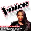 Killing Me Softly With His Song (The Voice Performance) - Single album lyrics, reviews, download