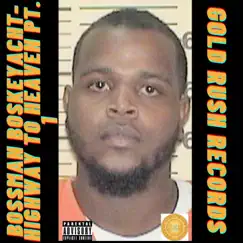 Highway to Heaven, Pt. 1 - Single by Bossman Boskeyacht album reviews, ratings, credits