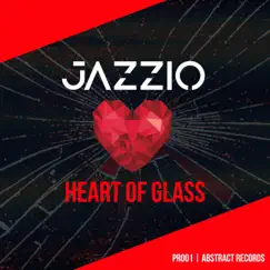 Heart of Glass - Single by Jazzio album reviews, ratings, credits