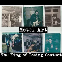 The King of Losing Contact - Single by Motel Art album reviews, ratings, credits