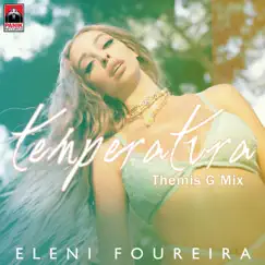 Temperatura (Themis G Mix) - Single by Eleni Foureira album reviews, ratings, credits