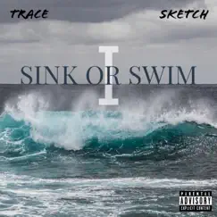 Sink or Swim - EP by Trace & Sketch album reviews, ratings, credits