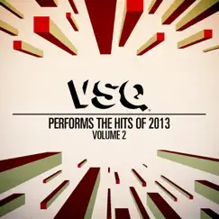 VSQ Performs the Hits of 2013, Vol. 2 by Vitamin String Quartet album reviews, ratings, credits