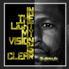 In the Light My Vision Is Clear by The Glorious Ace album reviews, ratings, credits