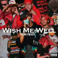 Wish Me Well - Single by Young Preach album reviews, ratings, credits