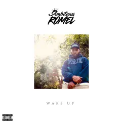 Wake Up - Single by Ambitious Romel album reviews, ratings, credits