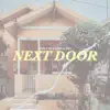 Next Door (feat. Caliba & Papi) - Single album lyrics, reviews, download