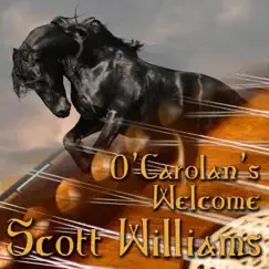 O'Carolan's Welcome - Single by Scott Williams album reviews, ratings, credits