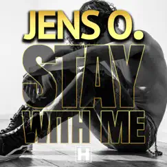 Stay with Me - Single by Jens O. album reviews, ratings, credits