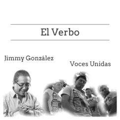 El Verbo - Single by Voces Unidas & Jimmy Gonzalez album reviews, ratings, credits