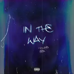 In the Way - Single by Young Eek album reviews, ratings, credits