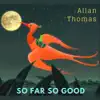 So Far so Good - Single album lyrics, reviews, download