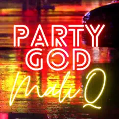 Party God - Single by Mali.Q album reviews, ratings, credits