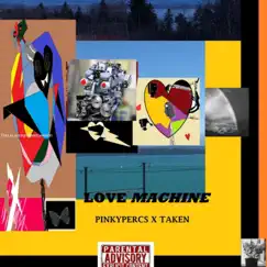 Love Machine (feat. Taken) - Single by Pinkypercs album reviews, ratings, credits