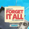 Forget It All (feat. Samantha Jade) [Remixes] - EP album lyrics, reviews, download