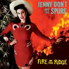 Fire on the Ridge by Jenny Don't And The Spurs album reviews, ratings, credits