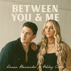 Between You & Me (feat. Ashley Cooke) - Single by Roman Alexander album reviews, ratings, credits