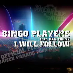 I Will Follow (feat. Dan'thony) [Theme Fit For Free Dance Parade] - Single by Bingo Players album reviews, ratings, credits