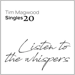 Listen to the Whispers (feat. Pat Fockler, Imogen Wasse & Jesse Nestor) - Single by Tim Magwood album reviews, ratings, credits