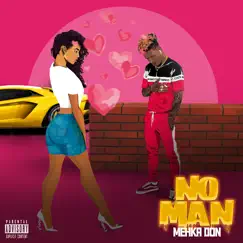 No Man - Single by MehkaDon album reviews, ratings, credits