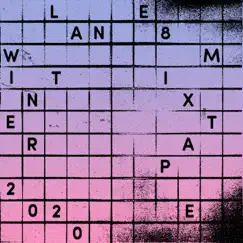 Lane 8 Winter 2020 Mixtape (DJ Mix) by Lane 8 album reviews, ratings, credits