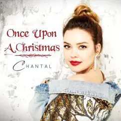 Once Upon a Christmas - Single by Chantal album reviews, ratings, credits