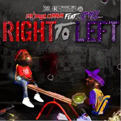 Right to Left (feat. Spazz) - Single by Err'dolla Cannon album reviews, ratings, credits