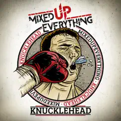 Knucklehead - Single by Mixed Up Everything album reviews, ratings, credits
