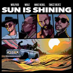 Sun Is Shining (feat. Swizz Beatz, Wale & Mike Rebel) - Single by Wolfkid album reviews, ratings, credits