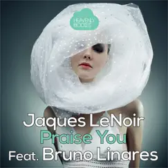 Praise You (feat. Bruno Linares) - Single by Jaques Le Noir album reviews, ratings, credits