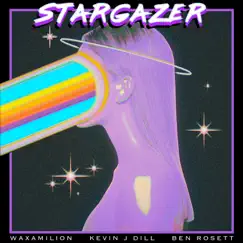 Stargazer - Single by Waxamilion, Kevin J Dill & Ben Rosett album reviews, ratings, credits