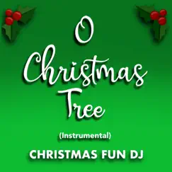 O Christmas Tree (Instrumental) - Single by Christmas Fun DJ album reviews, ratings, credits
