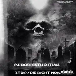 Stoic (Die Right Now) - Single by Blood Oath Ritual album reviews, ratings, credits