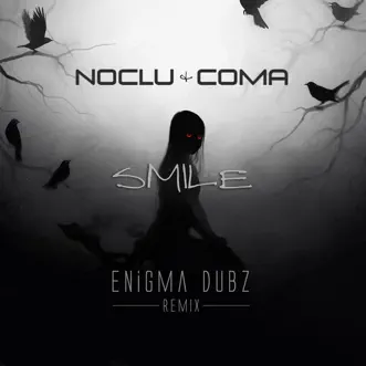 Download Smile (feat. Coma) [Enigma Dubz Remix] Noclu MP3