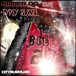 Killer O.G. Tape by Typsy Russel album reviews, ratings, credits