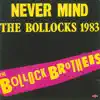 Never Mind the Bollocks 1983 album lyrics, reviews, download