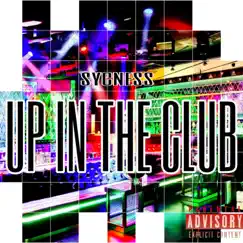 Up in the Club - Single by Sycness album reviews, ratings, credits