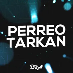 Perreo Tarkan (feat. Dj Cossio) Song Lyrics