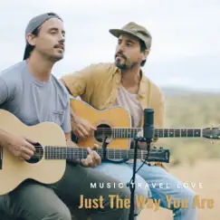 Just the Way You Are (Acoustic) - Single by Music Travel Love album reviews, ratings, credits