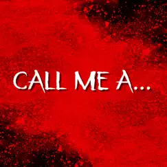 Call Me A... - Single by Connor Quest! album reviews, ratings, credits
