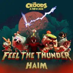 Feel the Thunder (The Croods: A New Age) - Single by HAIM album reviews, ratings, credits