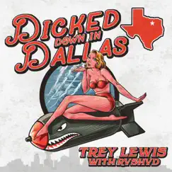 Dicked Down in Dallas (with Rvshvd) [Remix] Song Lyrics