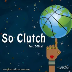 So Clutch (feat. C-Micah) - Single by J-Heir album reviews, ratings, credits