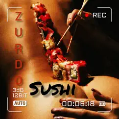 Sushi - Single by Zurdo Lcr album reviews, ratings, credits