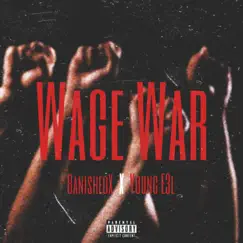 Wage War (feat. Young E3-L) Song Lyrics