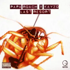 Last Resort (Kayzo Remix) - Single by Papa Roach album reviews, ratings, credits