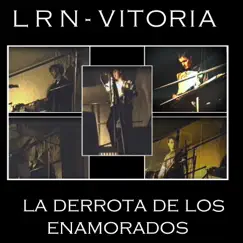 La derrota de los enamorados - Single by LRN-Vitoria album reviews, ratings, credits