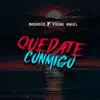Quédate Conmigo (feat. Young Angel) - Single album lyrics, reviews, download