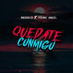 Quédate Conmigo (feat. Young Angel) - Single by Mashelo album reviews, ratings, credits